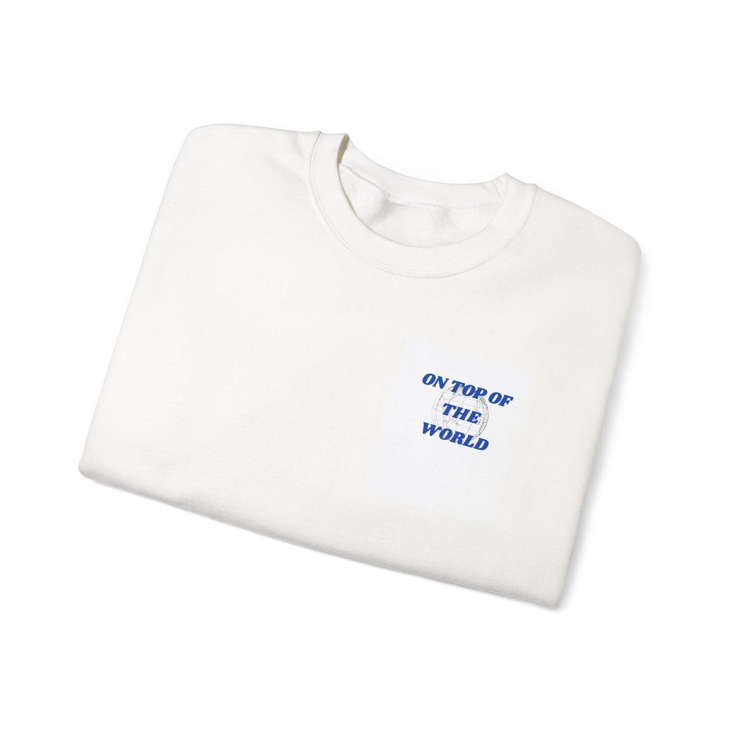 Unisex Crewneck Sweatshirt - "On Top of The World" Motivational Style