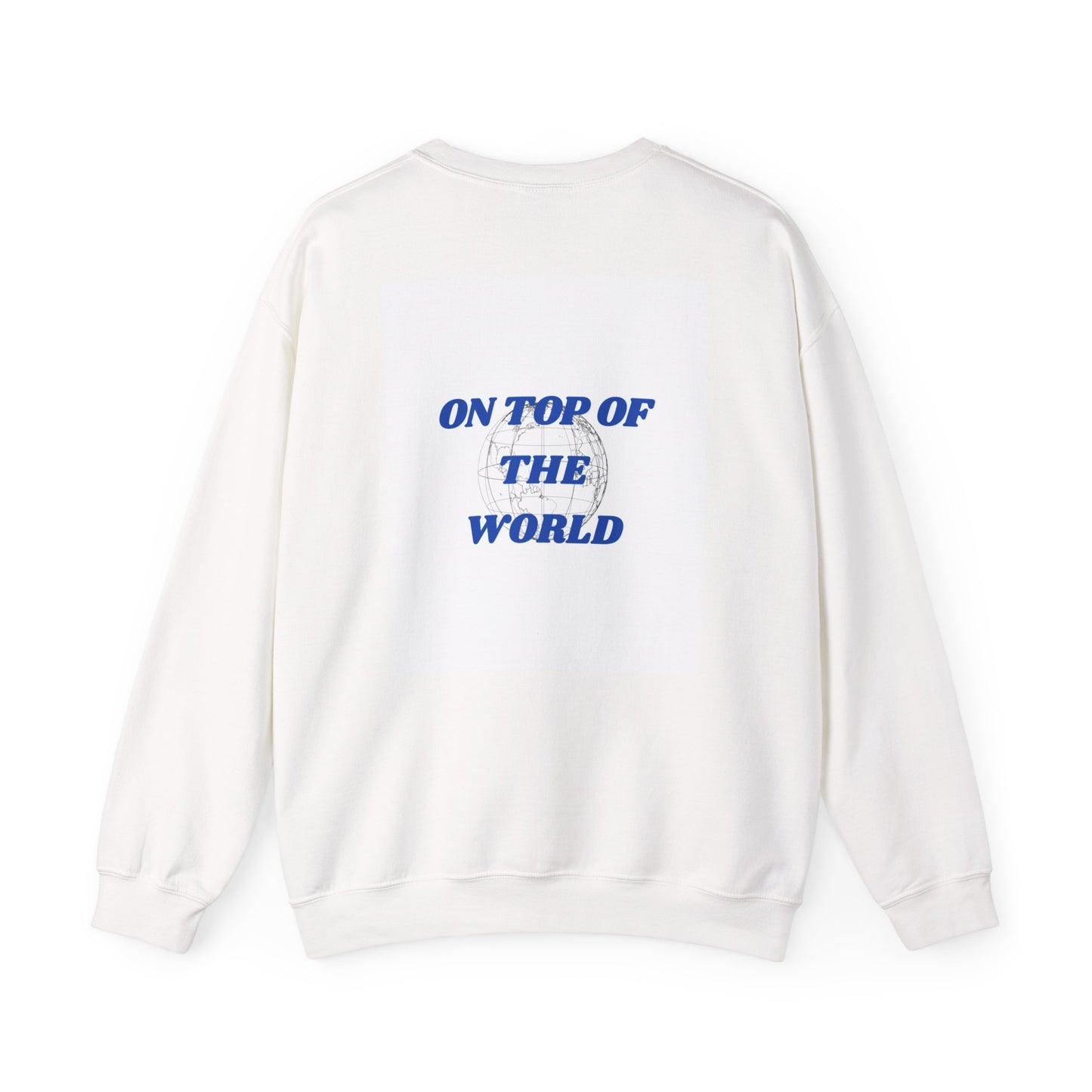 Unisex Crewneck Sweatshirt - "On Top of The World" Motivational Style